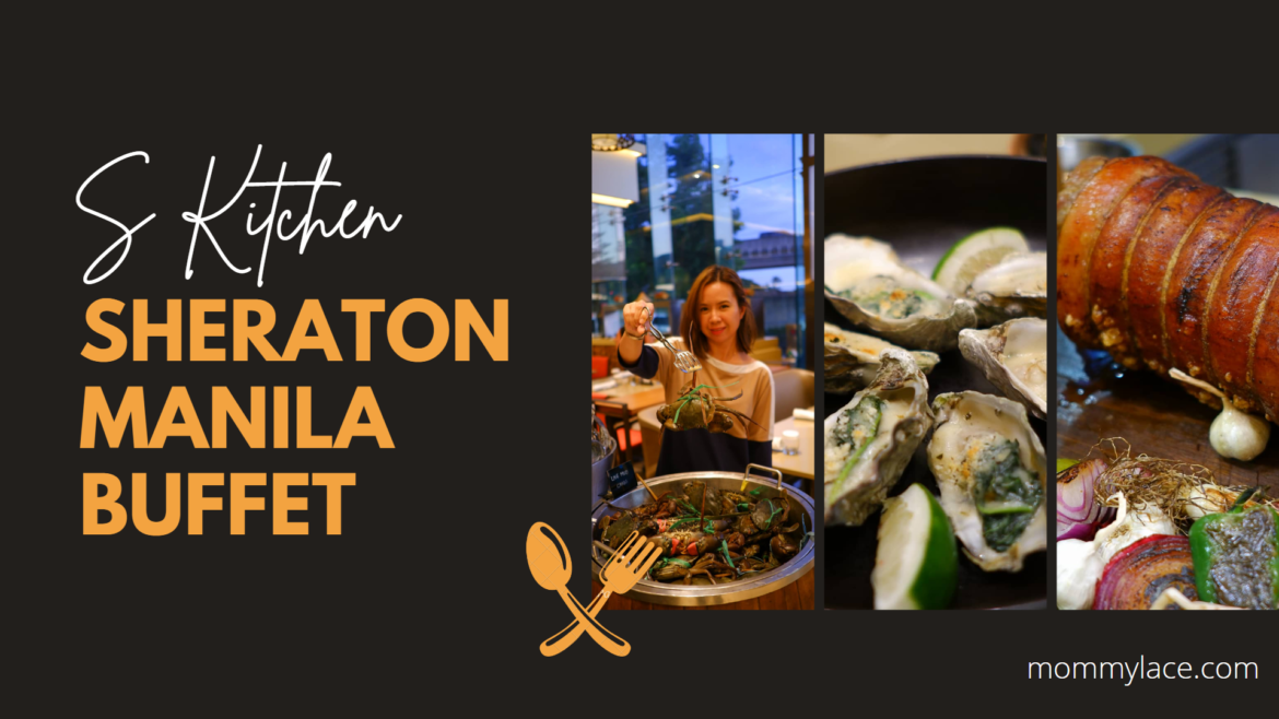 Sheraton Manila – S Kitchen Buffet Review